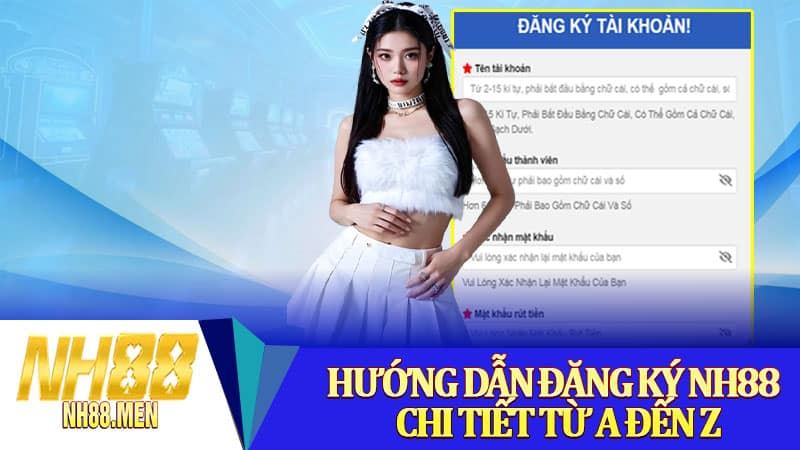 Hướng dẫn đăng ký NH88 chi tiết từ A đến Z
